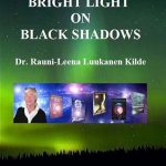 RAUNI KILDE - Bright Light on Black Shadows