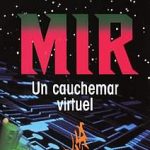 MIR. Un cauchemar virtuel